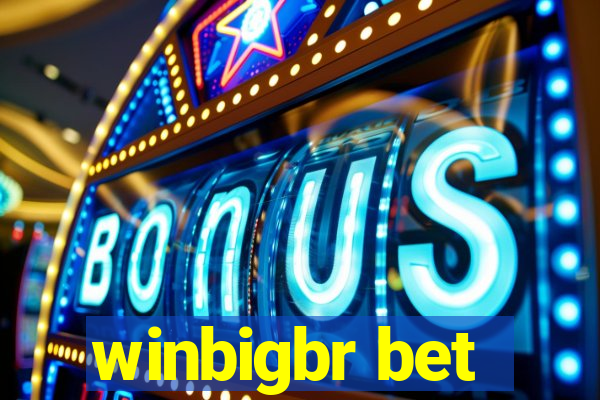 winbigbr bet